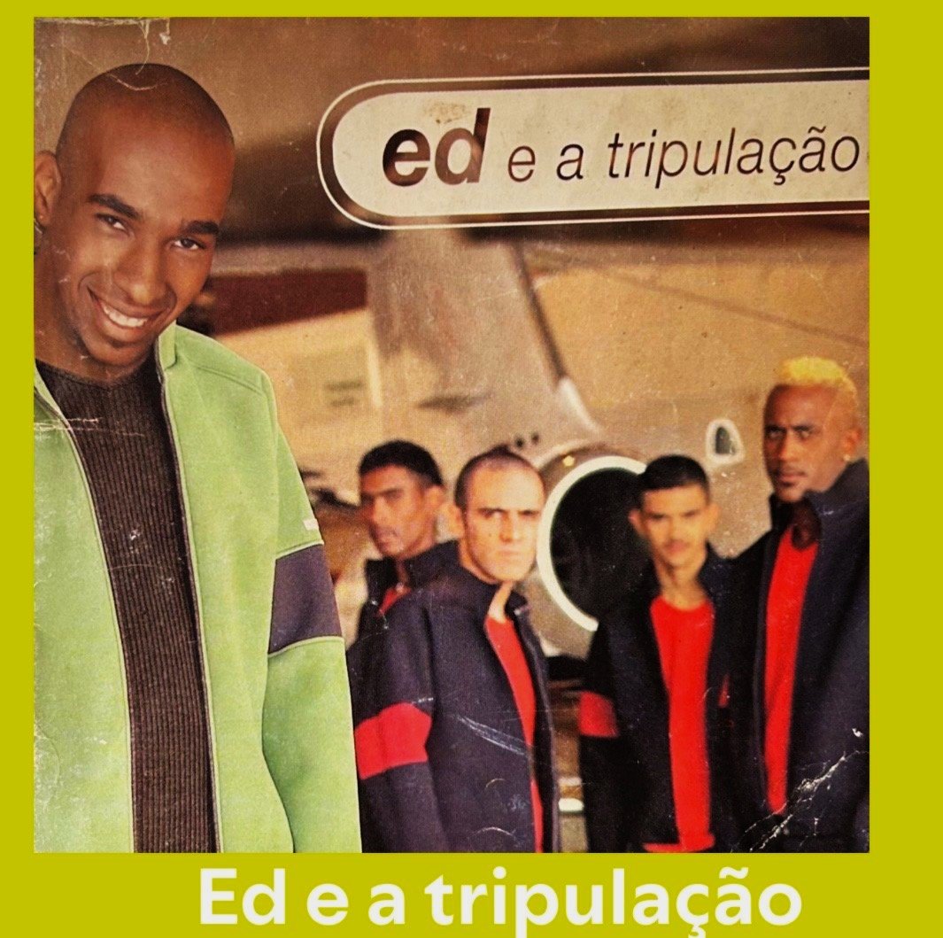 Ed & A Tripulação